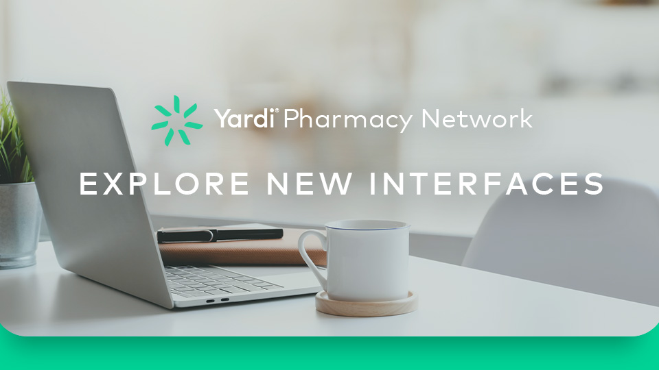 New Interfaces: Yardi Pharmacy Network